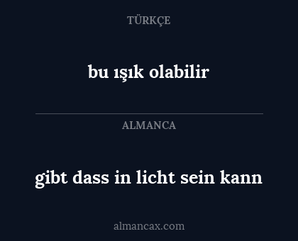 bu ışık olabilir - gibt dass in licht sein kann