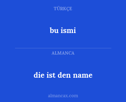 bu ismi - die ist den name