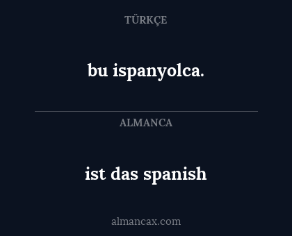 bu ispanyolca. - ist das spanish