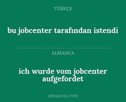 bu jobcenter tarafından istendi - ich wurde vom jobcenter aufgefordet