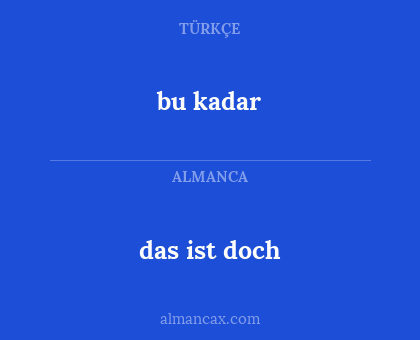 bu kadar - das ist doch