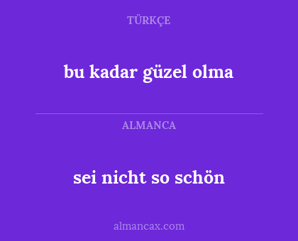 bu kadar güzel olma - sei nicht so schön