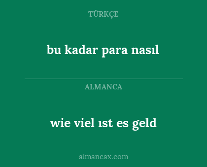 wie viel ıst es geld - bu kadar para nasıl