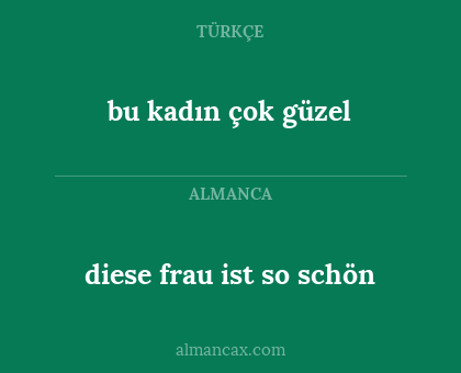 diese frau ist so schön - bu kadın çok güzel