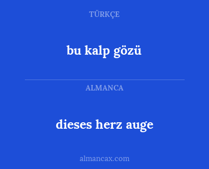 bu kalp gözü - dieses herz auge