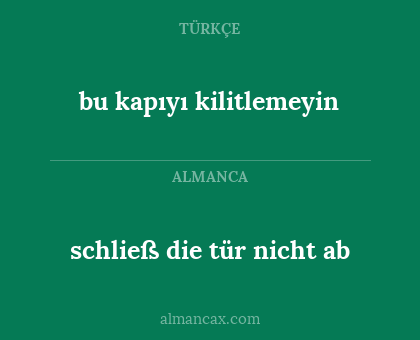 schließ die tür nicht ab - bu kapıyı kilitlemeyin
