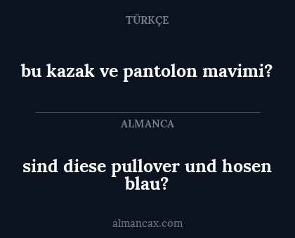 sind diese pullover und hosen blau? - bu kazak ve pantolon mavimi?