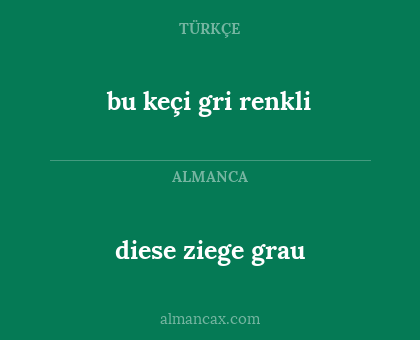 bu keçi gri renkli - diese ziege grau