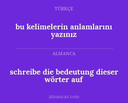 schreibe die bedeutung dieser wörter auf - bu kelimelerin anlamlarını yazınız