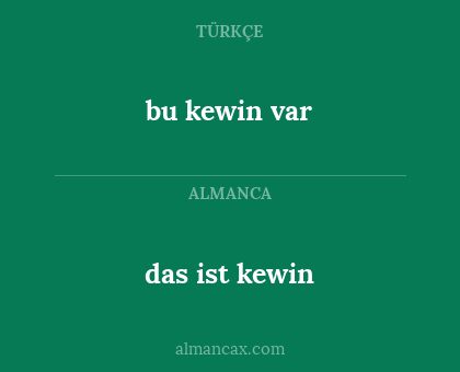 bu kewin var - das ist kewin
