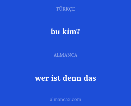 bu kim? - wer ist denn das