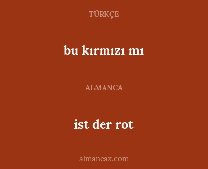 ist der rot - bu kırmızı mı