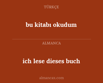 bu kitabı okudum - ich lese dieses buch