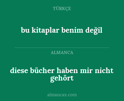 diese bücher haben mir nicht gehört - bu kitaplar benim değil