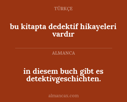 in diesem buch gibt es detektivgeschichten. - bu kitapta dedektif hikayeleri vardır