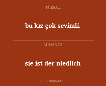 sie ist der niedlich - bu kız çok sevimli.