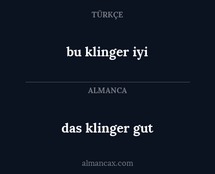 bu klinger iyi - das klinger gut