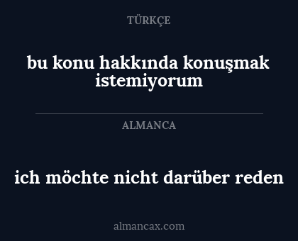 bu konu hakkında konuşmak istemiyorum - ich möchte nicht darüber reden