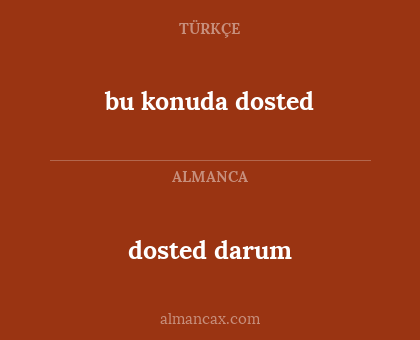 dosted darum - bu konuda dosted