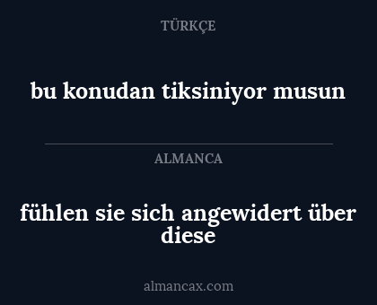 bu konudan tiksiniyor musun - fühlen sie sich angewidert über diese