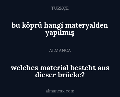 welches material besteht aus dieser brücke? - bu köprü hangi materyalden yapılmış