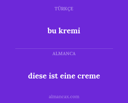 bu kremi - diese ist eine creme
