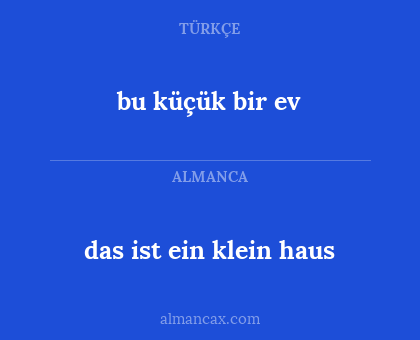 bu küçük bir ev - das ist ein klein haus