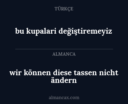 bu kupalari değiştiremeyiz - wir können diese tassen nicht ändern