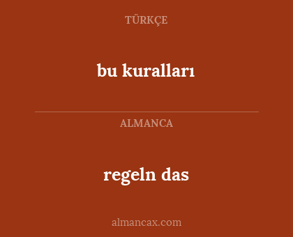 bu kuralları - regeln das