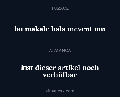 i̇st dieser artikel noch verhüfbar - bu makale hala mevcut mu