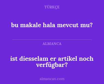 bu makale hala mevcut mu? - ist diesselam er artikel noch verfügbar?