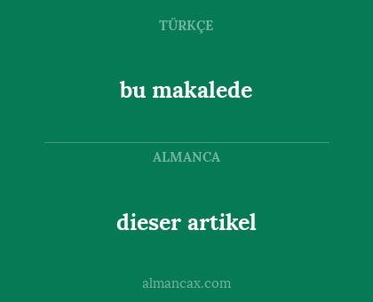 bu makalede - dieser artikel