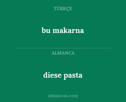 bu makarna - diese pasta