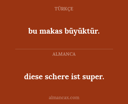 diese schere ist super. - bu makas büyüktür.