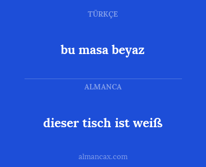 dieser tisch ist weiß - bu masa beyaz