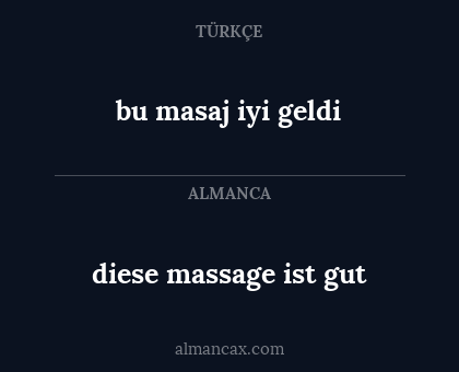 bu masaj iyi geldi - diese massage ist gut