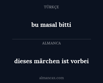 dieses märchen ist vorbei - bu masal bitti