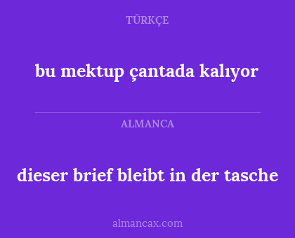 bu mektup çantada kalıyor - dieser brief bleibt in der tasche