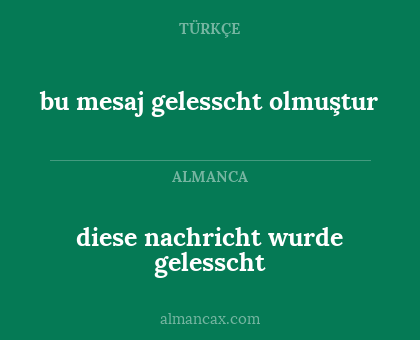 bu mesaj gelesscht olmuştur - diese nachricht wurde gelesscht