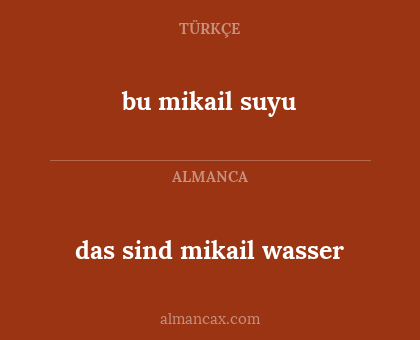 bu mikail suyu - das sind mikail wasser