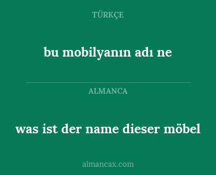 was ist der name dieser möbel - bu mobilyanın adı ne