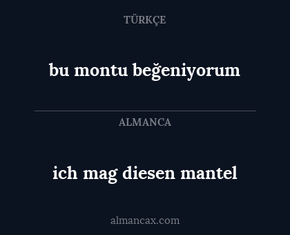 bu montu beğeniyorum - ich mag diesen mantel
