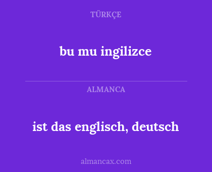 bu mu ingilizce - ist das englisch, deutsch