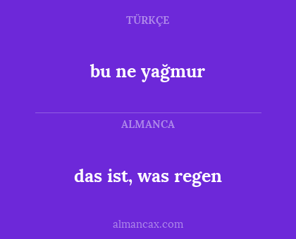 das ist, was regen - bu ne yağmur