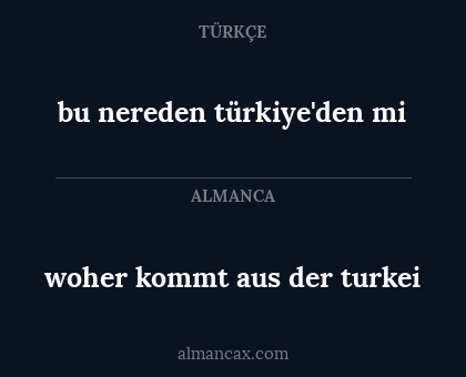 bu nereden türkiye'den mi - woher kommt aus der turkei