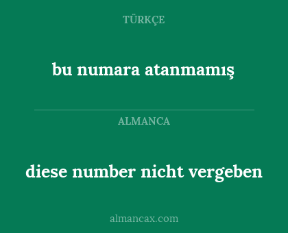 bu numara atanmamış - diese number nicht vergeben