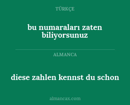 bu numaraları zaten biliyorsunuz - diese zahlen kennst du schon
