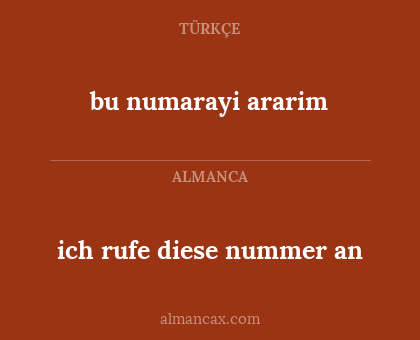bu numarayi ararim - ich rufe diese nummer an