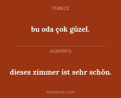 bu oda çok güzel. - dieses zimmer ist sehr schön.