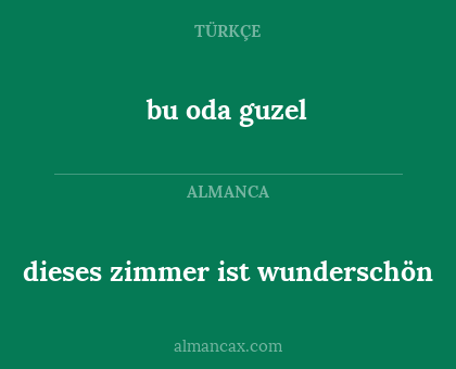 bu oda guzel - dieses zimmer ist wunderschön